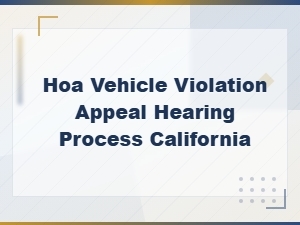 California Hoa Vehicle Violation Appeal Hearing Outcomes