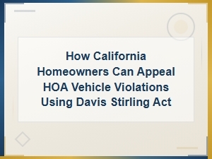 Appealing Hoa Vehicle Violations Under Davis Stirling Act