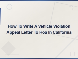 How to Appeal an Hoa Vehicle Violation in California