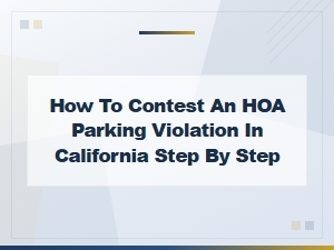 How to Contest an Hoa Parking Violation in California